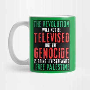 The Revolution Will Not Be Televised but The Genocide Is Being Livestreamed - Flag Colors - Double-sided Mug